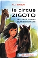 Le cirque Zigoto : livre de lectures suivies, cours élémentaire