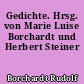 Gedichte. Hrsg. von Marie Luise Borchardt und Herbert Steiner