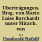 Uberträgungen. Hrsg. von Marie Luise Borchardt unter Mitarb. von Ernst Zinn