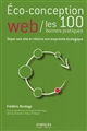 Éco-conception web : les 100 bonnes pratiques : doper son site et réduire son empreinte écologique