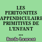 LES PERITONITES APPENDICULAIRES PRIMITIVES DE L'ENFANT ET DE L'ADULTE : A PROPOS DE 70 OBSERVATIONS