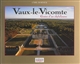 Vaux-le-Vicomte : genèse d'un chef-d'oeuvre