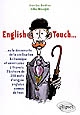 English touch... : ou la découverte de la civilisation britannique et américaine à travers l'histoire de 200 mots d'origine anglaise connus de tous