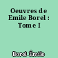 Oeuvres de Emile Borel : Tome I