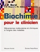Biochimie pour le clinicien : mécanismes moléculaires et chimiques à l'origine des maladies