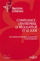 Compliance : entreprise, régulateur et juge