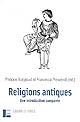 Religions antiques : une introduction comparée : Egypte - Grèce - Proche-Orient - Rome