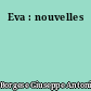 Eva : nouvelles