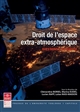 Droit de l'espace extra-atmosphérique : questions d'actualité : actes des demi-journées des jeunes chercheurs de la SFDI des 26 juin et 6 juillet 2020