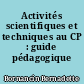 Activités scientifiques et techniques au CP : guide pédagogique