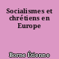 Socialismes et chrétiens en Europe
