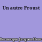 Un autre Proust
