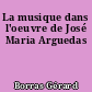 La musique dans l'oeuvre de José Maria Arguedas