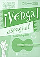 ¡ Venga ! : espagnol : terminale, séries technologiques : guide pédagogique