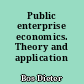 Public enterprise economics. Theory and application