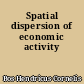 Spatial dispersion of economic activity