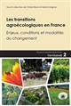 Les transitions agroécologiques en France : enjeux, conditions et modalités du changement