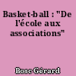Basket-ball : "De l'école aux associations"