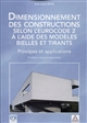 Dimensionnement des constructions selon l'Eurocode 2 à l'aide des modèles bielles et tirants : principes et applications