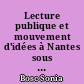 Lecture publique et mouvement d'idées à Nantes sous la IIIe République : étude de la bibliothèque populaire centrale de 1872 à 1914