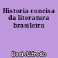 Historia concisa da literatura brasileira