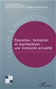 Éducation, formation et psychanalyse : une insistante actualité