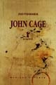 John Cage : suivi d'entretiens avec Daniel Caux et Jean-Yves Bosseur
