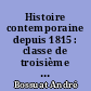 Histoire contemporaine depuis 1815 : classe de troisième des cours complémentaires : programmes du 24 juillet 1947