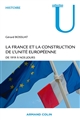 La France et la construction de l'unité européenne : De 1919 à nos jours