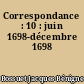 Correspondance : 10 : juin 1698-décembre 1698