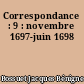 Correspondance : 9 : novembre 1697-juin 1698