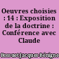 Oeuvres choisies : 14 : Exposition de la doctrine : Conférence avec Claude