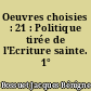 Oeuvres choisies : 21 : Politique tirée de l'Ecriture sainte. 1°