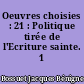 Oeuvres choisies : 21 : Politique tirée de l'Ecriture sainte. 1