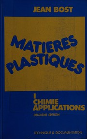 Matieres plastiques : 1 : Chimie, applications