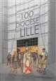 Les 100 ans du diocèse de Lille : sur le seuil de l'histoire