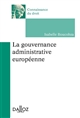 La gouvernance administrative européenne : initiation à l'étude du droit administratif européen