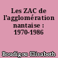 Les ZAC de l'agglomération nantaise : 1970-1986