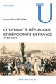 Citoyenneté, république et démocratie en France : 1789-1899