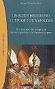 Les élites religieuses à l'époque de Napoléon : dictionnaire des évêques et vicaires généraux du Premier Empire