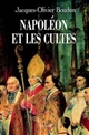 Napoléon et les cultes : les religions en Europe à l'aube du XIXe siècle : 1800-1815