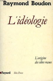 L'	idéologie : ou l'origine des idées reçues
