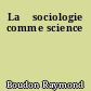 La 	sociologie comme science