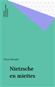 Nietzsche en miettes
