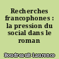 Recherches francophones : la pression du social dans le roman francophone