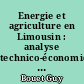 Energie et agriculture en Limousin : analyse technico-économique de la consommation et de la production potentielle en énergie des exploitations agricoles du Limousin