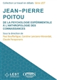 Jean-Pierre Poitou : de la psychologie expérimentale à l'anthropologie des connaissances