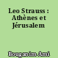 Leo Strauss : Athènes et Jérusalem