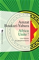 Africa Unite ! : Une histoire du panafricanisme