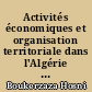 Activités économiques et organisation territoriale dans l'Algérie du Nord-Est